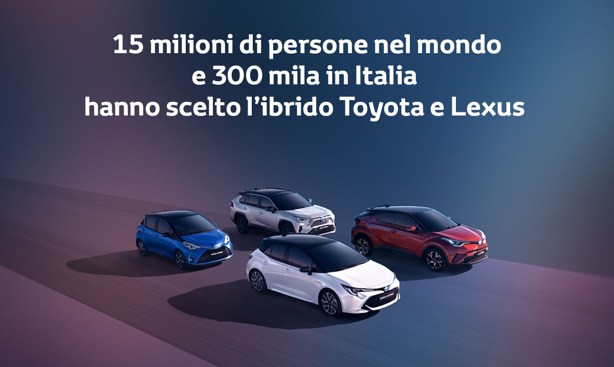 Toyota - 15 milioni di clienti Hybrid nel mondo e 300 mila in Italia