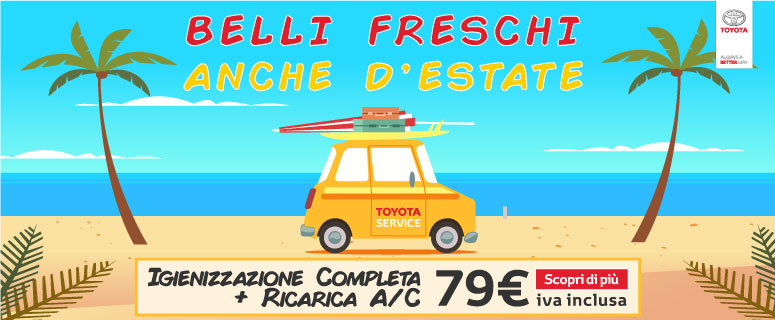 Toyota Officina Promo Belli Freschi anche d'Estate